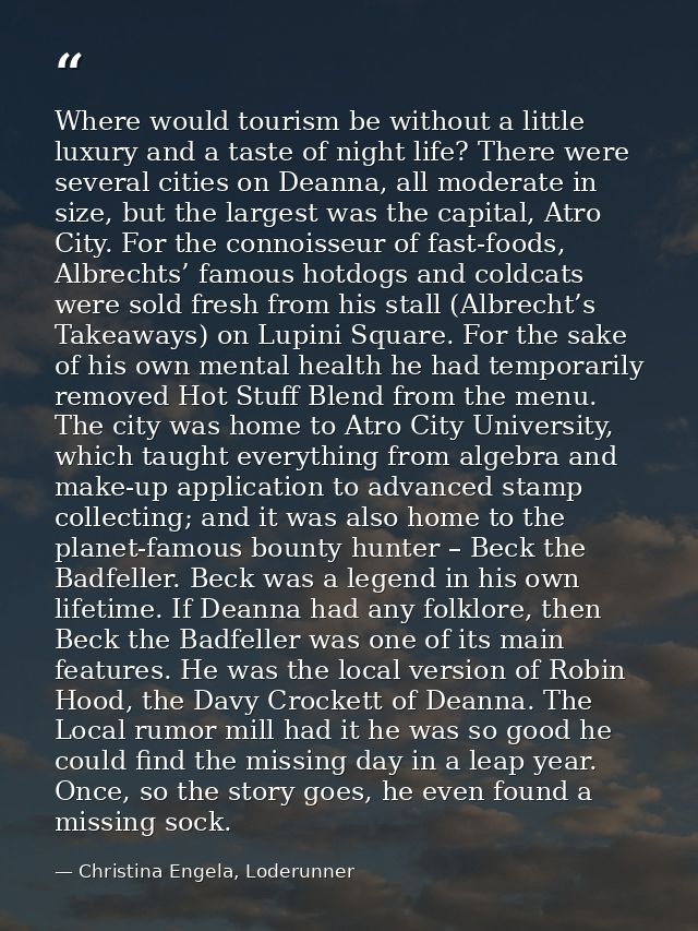 Where would tourism be without a little luxury and a taste of night life? There were several cities on Deanna, all moder — Christina Engela, Loderunner