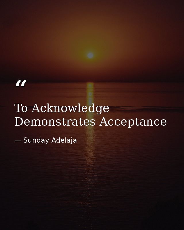 To Acknowledge Demonstrates Acceptance — Sunday Adelaja