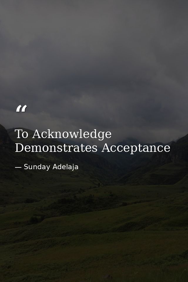 To Acknowledge Demonstrates Acceptance — Sunday Adelaja