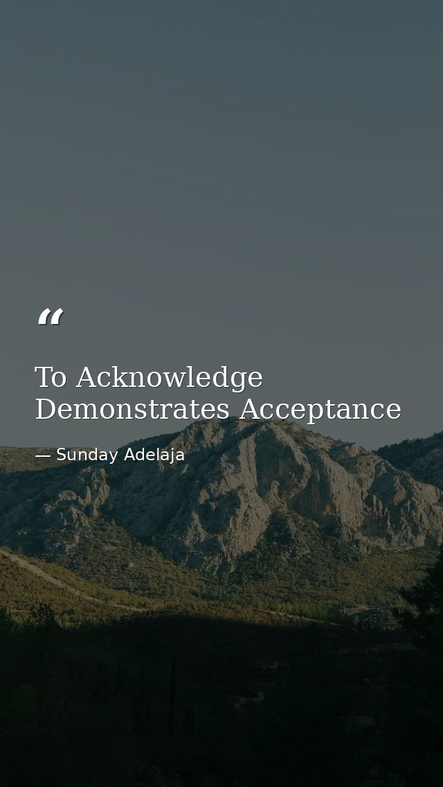 To Acknowledge Demonstrates Acceptance — Sunday Adelaja
