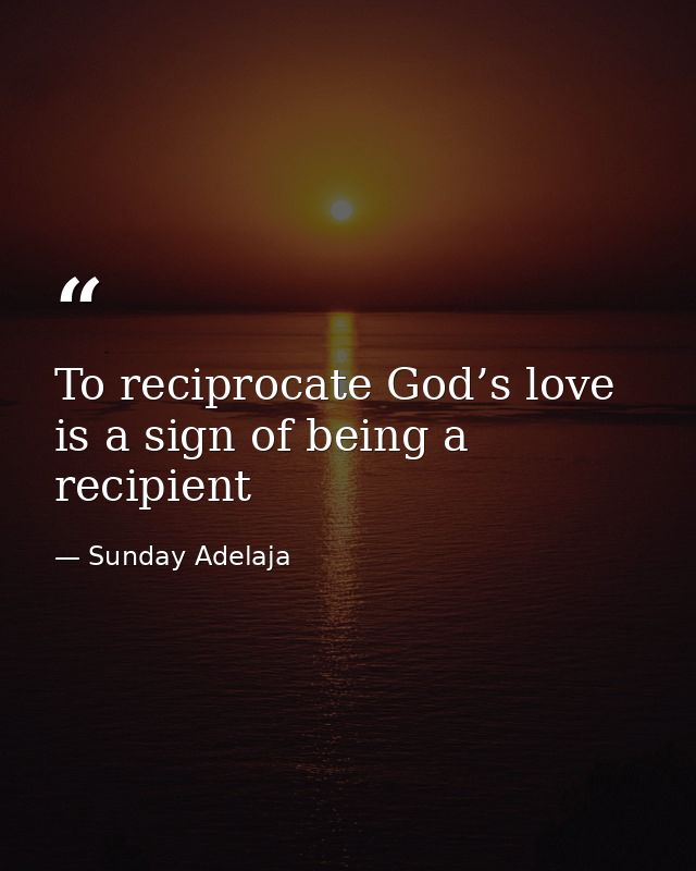 To reciprocate God’s love is a sign of being a recipient — Sunday Adelaja