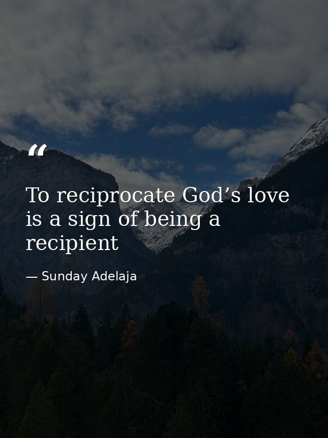 To reciprocate God’s love is a sign of being a recipient — Sunday Adelaja