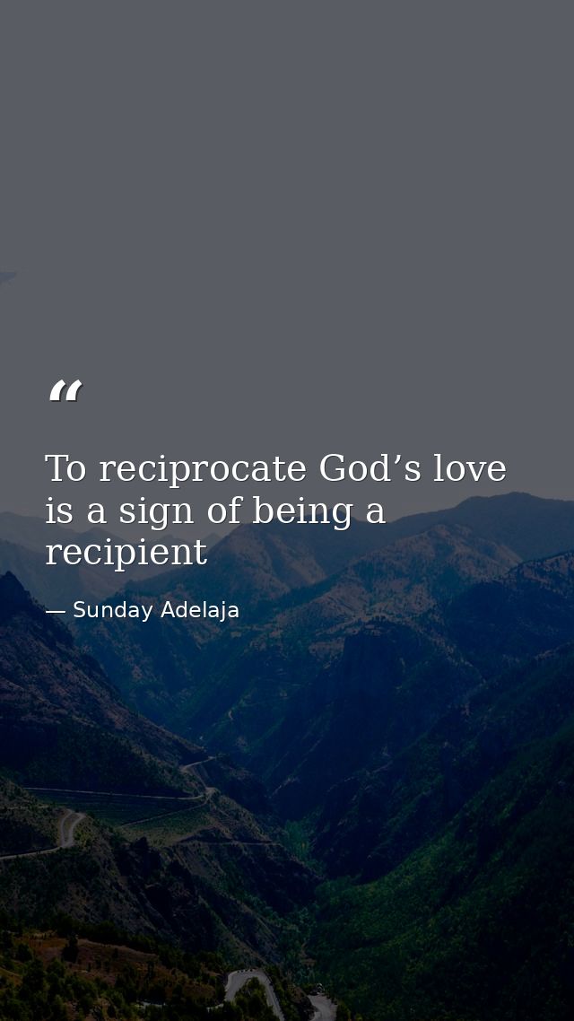 To reciprocate God’s love is a sign of being a recipient — Sunday Adelaja