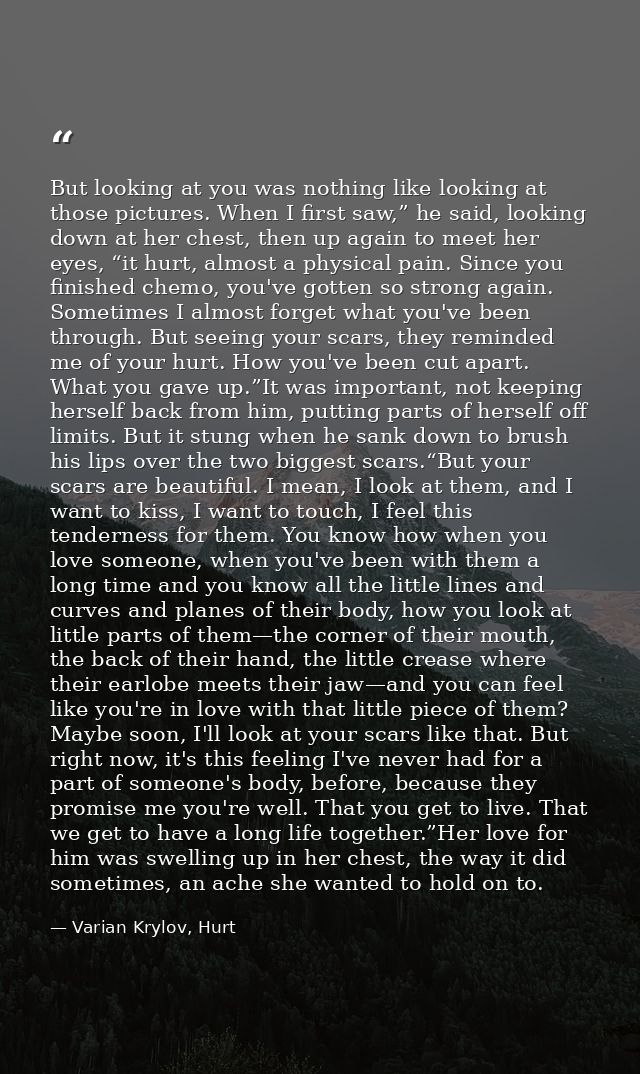 But looking at you was nothing like looking at those pictures. When I first saw,” he said, looking down at her chest, th — Varian Krylov, Hurt