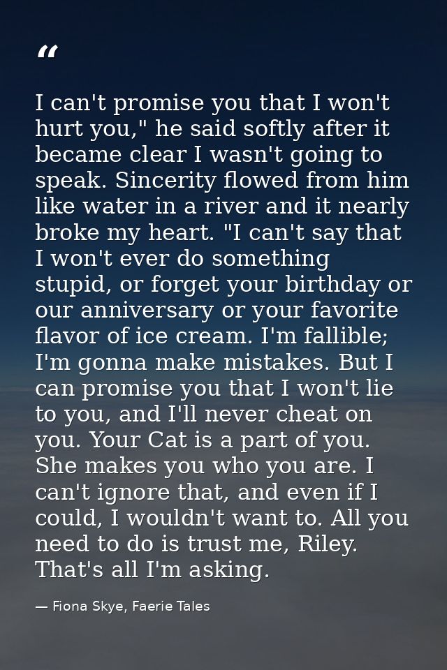 I can't promise you that I won't hurt you," he said softly after it became clear I wasn't going to speak. Sincerity flow — Fiona Skye, Faerie Tales