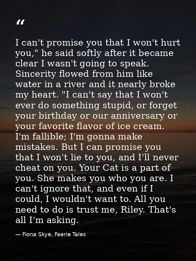 I can't promise you that I won't hurt you," he said softly after it became clear I wasn't going to speak. Sincerity flow — Fiona Skye, Faerie Tales