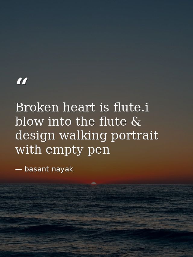 Broken heart is flute.i blow into the flute & design walking portrait with empty pen — basant nayak