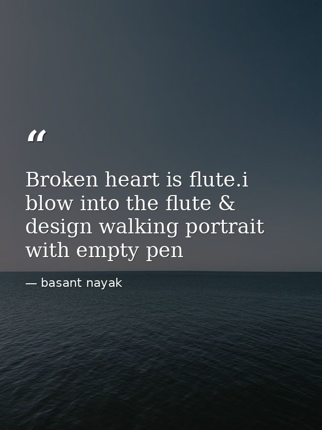 Broken heart is flute.i blow into the flute & design walking portrait with empty pen — basant nayak