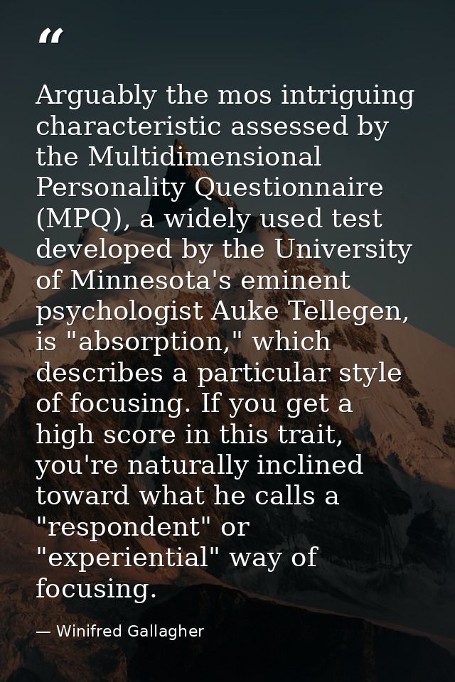 Arguably the mos intriguing characteristic assessed by the Multidimensional Personality Questionnaire (MPQ), a widely us — Winifred Gallagher