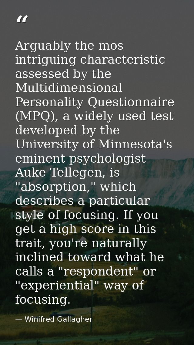 Arguably the mos intriguing characteristic assessed by the Multidimensional Personality Questionnaire (MPQ), a widely us — Winifred Gallagher