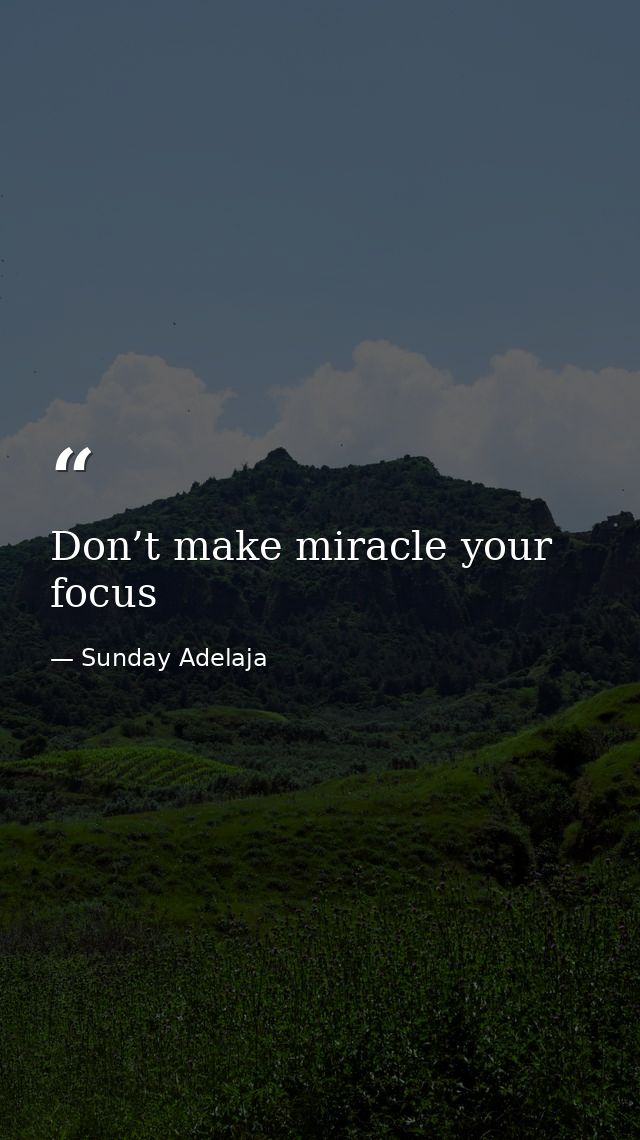 Don’t make miracle your focus — Sunday Adelaja