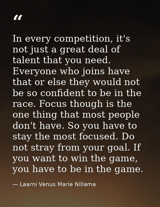 In every competition, it's not just a great deal of talent that you need. Everyone who joins have that or else they woul — Laarni Venus Marie Nillama