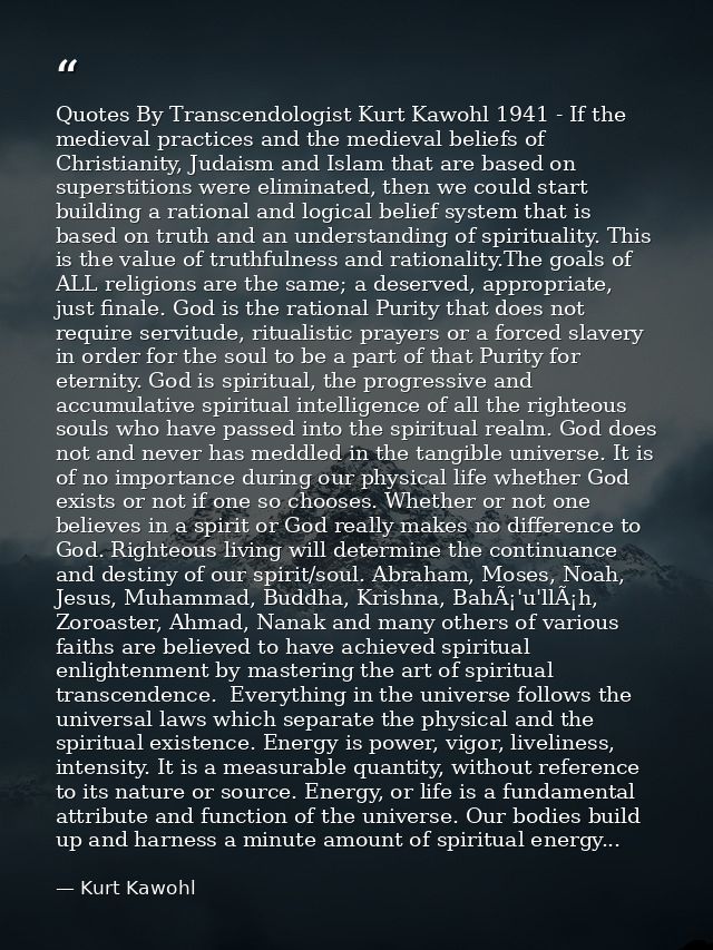 Quotes By Transcendologist Kurt Kawohl 1941 - If the medieval practices and the medieval beliefs of Christianity, Judais — Kurt Kawohl