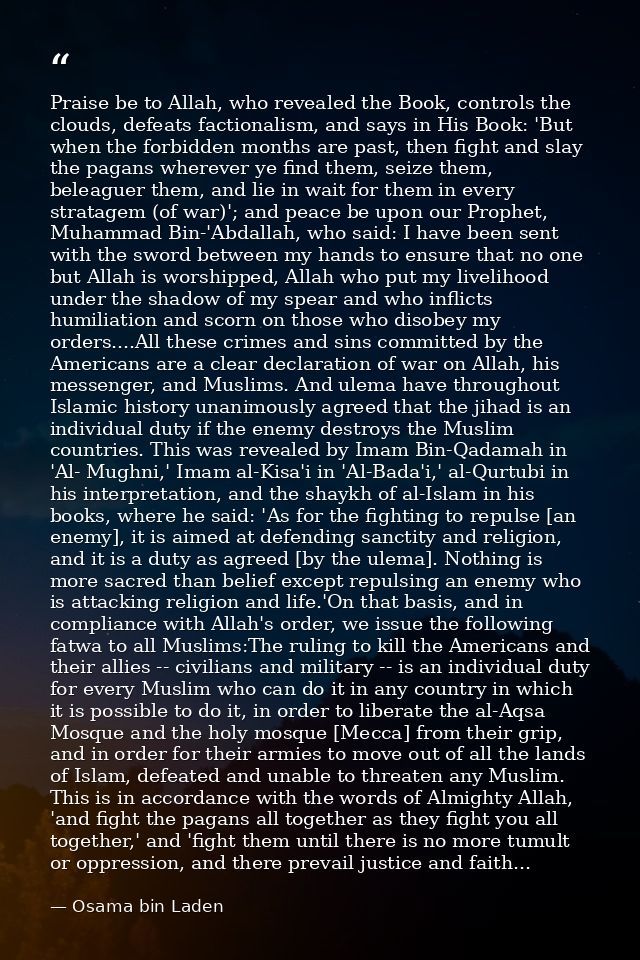 Praise be to Allah, who revealed the Book, controls the clouds, defeats factionalism, and says in His Book: 'But when th — Osama bin Laden