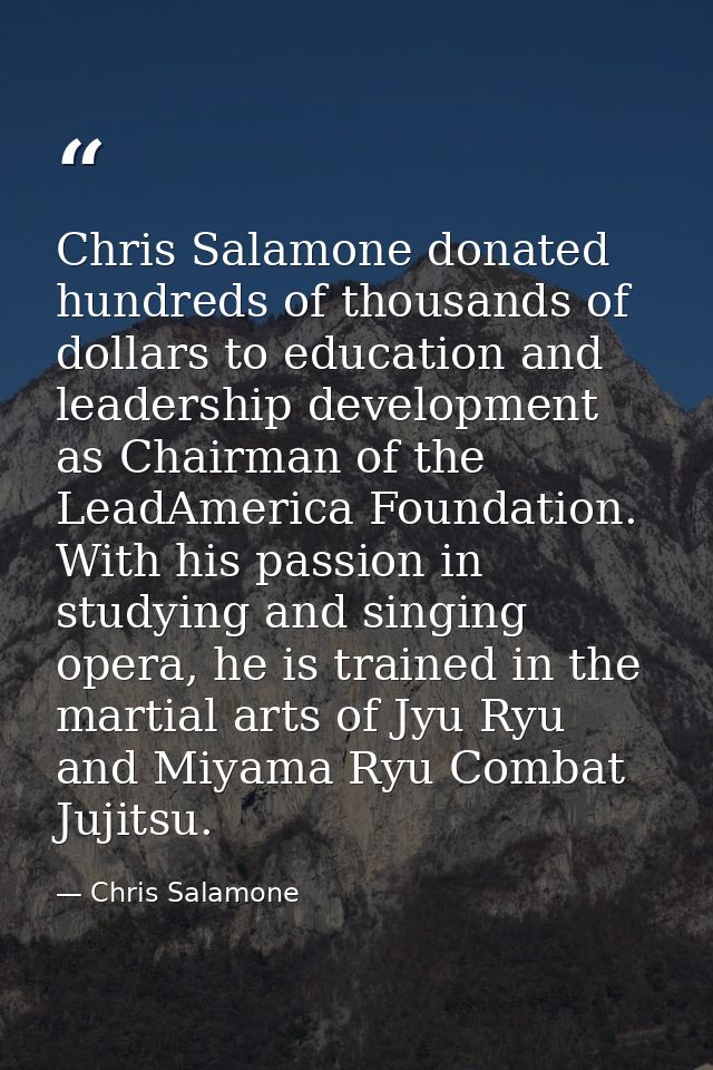 Chris Salamone donated hundreds of thousands of dollars to education and leadership development as Chairman of the LeadA — Chris Salamone