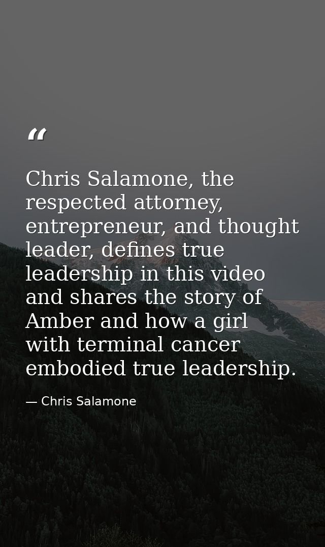 Chris Salamone, the respected attorney, entrepreneur, and thought leader, defines true leadership in this video and shar — Chris Salamone