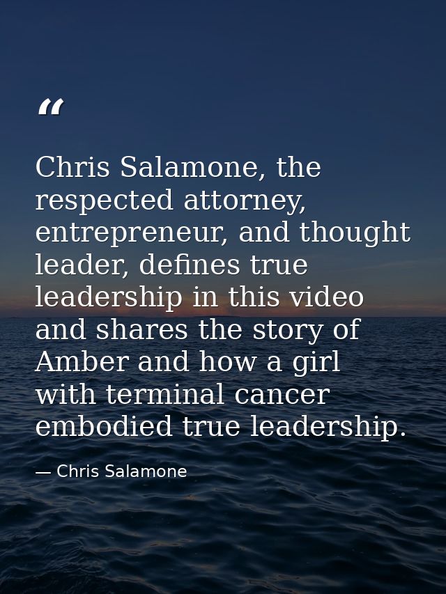 Chris Salamone, the respected attorney, entrepreneur, and thought leader, defines true leadership in this video and shar — Chris Salamone