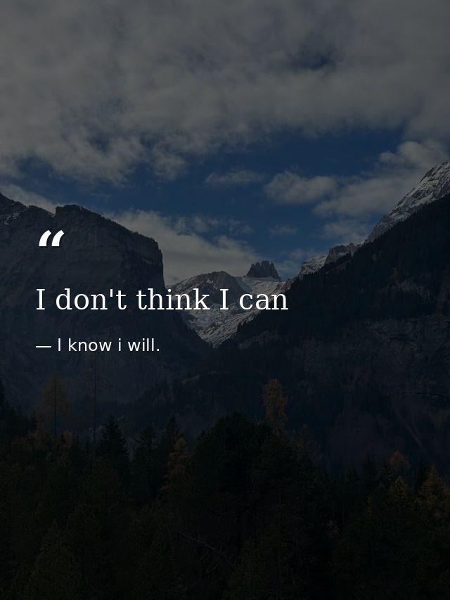I don't think I can — I know i will.