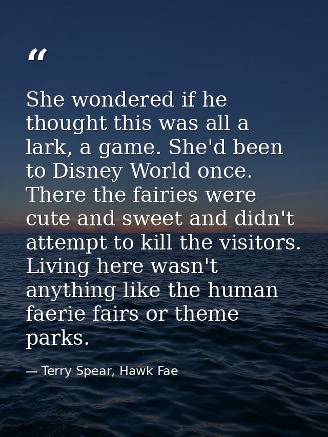 She wondered if he thought this was all a lark, a game. She'd been to Disney World once. There the fairies were cute and — Terry Spear, Hawk Fae