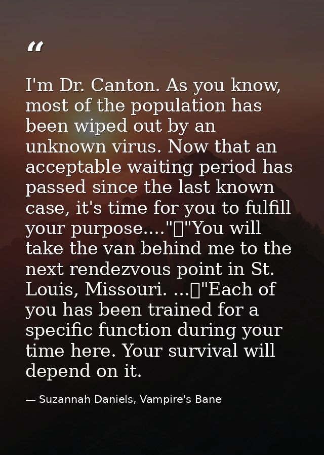 I'm Dr. Canton. As you know, most of the population has been wiped out by an unknown virus. Now that an acceptable waiti — Suzannah Daniels, Vampire's Bane