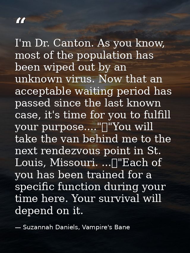 I'm Dr. Canton. As you know, most of the population has been wiped out by an unknown virus. Now that an acceptable waiti — Suzannah Daniels, Vampire's Bane