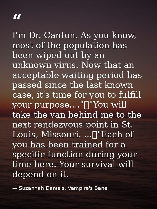 I'm Dr. Canton. As you know, most of the population has been wiped out by an unknown virus. Now that an acceptable waiti — Suzannah Daniels, Vampire's Bane
