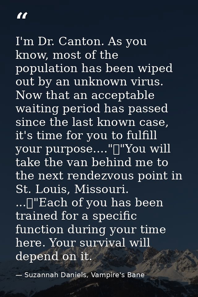 I'm Dr. Canton. As you know, most of the population has been wiped out by an unknown virus. Now that an acceptable waiti — Suzannah Daniels, Vampire's Bane