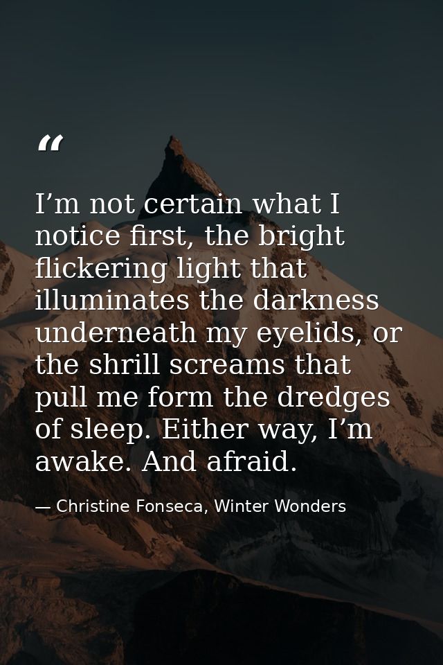 I’m not certain what I notice first, the bright flickering light that illuminates the darkness underneath my eyelids, or — Christine Fonseca, Winter Wonders