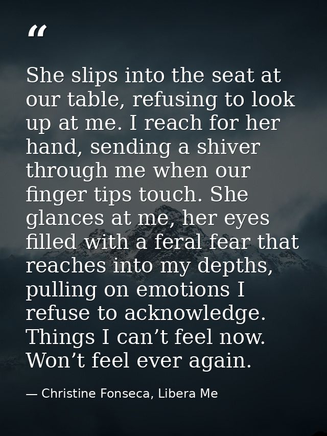 She slips into the seat at our table, refusing to look up at me. I reach for her hand, sending a shiver through me when  — Christine Fonseca, Libera Me