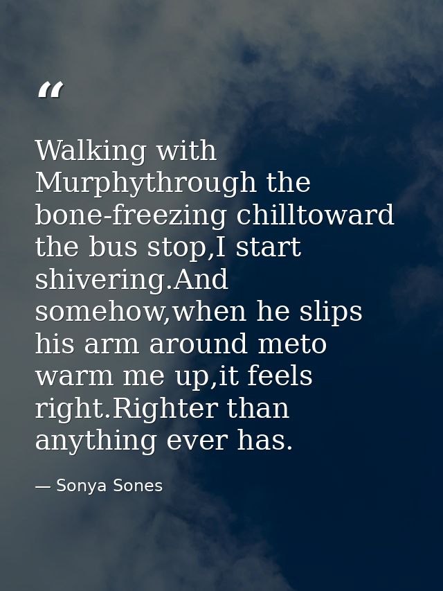 Walking with Murphythrough the bone-freezing chilltoward the bus stop,I start shivering.And somehow,when he slips his ar — Sonya Sones