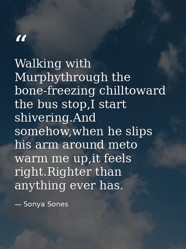 Walking with Murphythrough the bone-freezing chilltoward the bus stop,I start shivering.And somehow,when he slips his ar — Sonya Sones