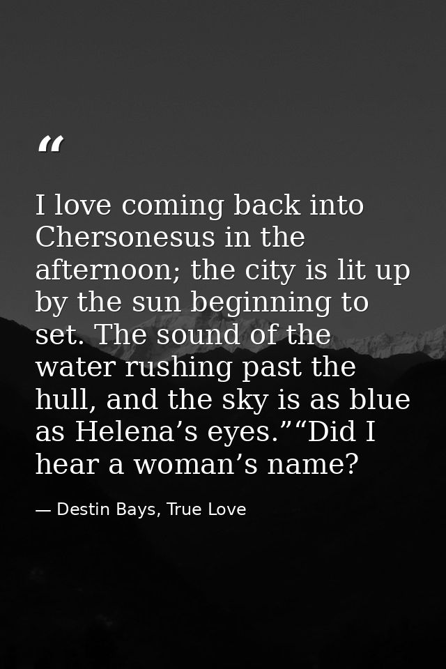 I love coming back into Chersonesus in the afternoon; the city is lit up by the sun beginning to set. The sound of the w — Destin Bays, True Love