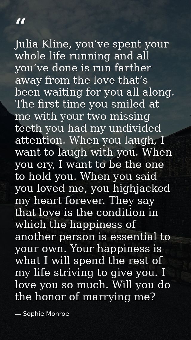Julia Kline, you’ve spent your whole life running and all you’ve done is run farther away from the love that’s been wait — Sophie Monroe