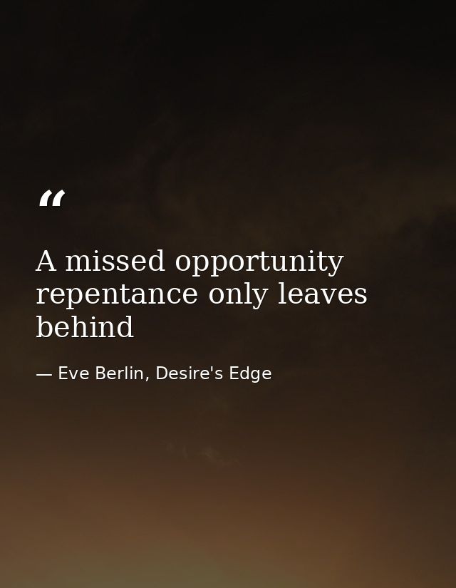 A missed opportunity repentance only leaves behind — Eve Berlin, Desire's Edge