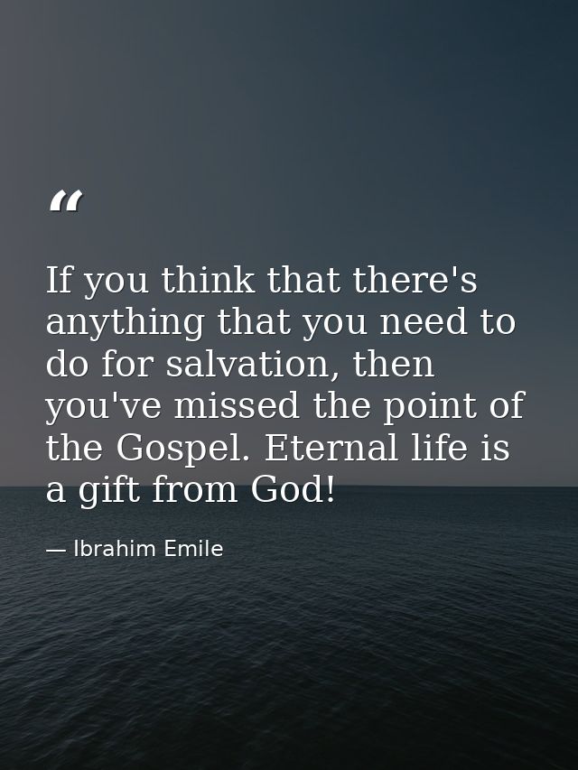 If you think that there's anything that you need to do for salvation, then you've missed the point of the Gospel. Eterna — Ibrahim Emile