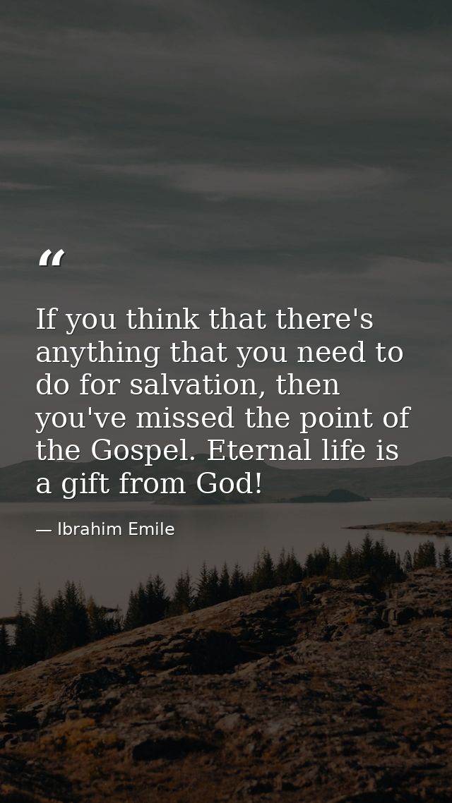 If you think that there's anything that you need to do for salvation, then you've missed the point of the Gospel. Eterna — Ibrahim Emile