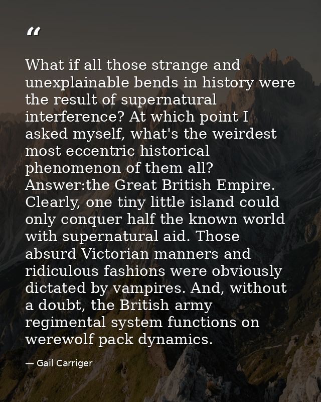 What if all those strange and unexplainable bends in history were the result of supernatural interference? At which poin — Gail Carriger