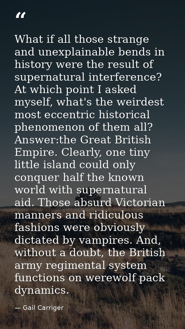 What if all those strange and unexplainable bends in history were the result of supernatural interference? At which poin — Gail Carriger