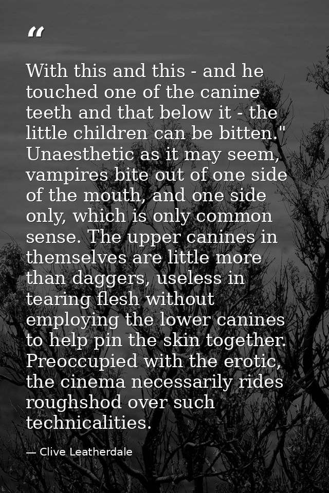With this and this - and he touched one of the canine teeth and that below it - the little children can be bitten." Unae — Clive Leatherdale