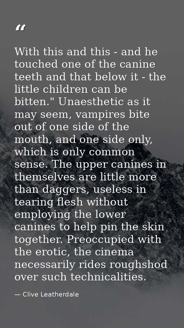 With this and this - and he touched one of the canine teeth and that below it - the little children can be bitten." Unae — Clive Leatherdale