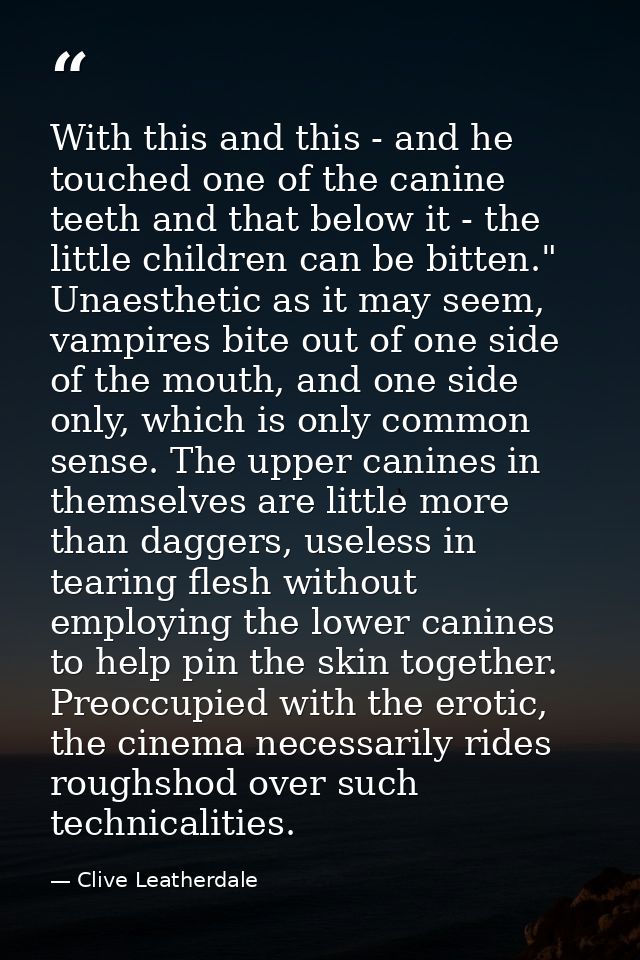 With this and this - and he touched one of the canine teeth and that below it - the little children can be bitten." Unae — Clive Leatherdale