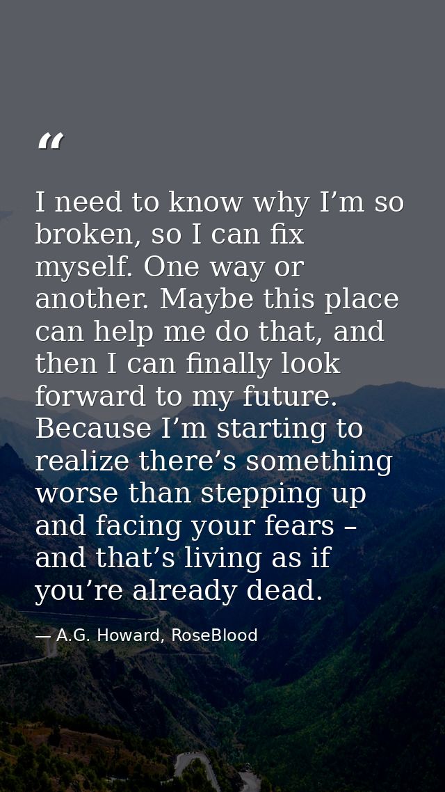 I need to know why I’m so broken, so I can fix myself. One way or another. Maybe this place can help me do that, and the — A.G. Howard, RoseBlood