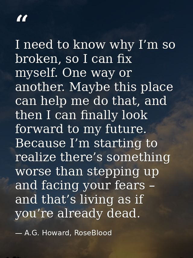 I need to know why I’m so broken, so I can fix myself. One way or another. Maybe this place can help me do that, and the — A.G. Howard, RoseBlood