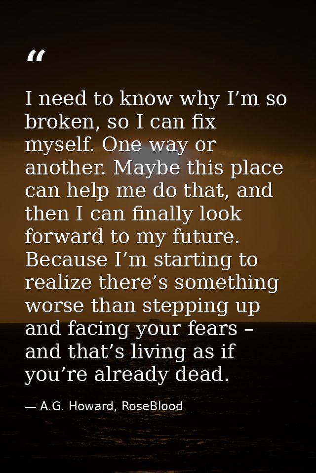 I need to know why I’m so broken, so I can fix myself. One way or another. Maybe this place can help me do that, and the — A.G. Howard, RoseBlood