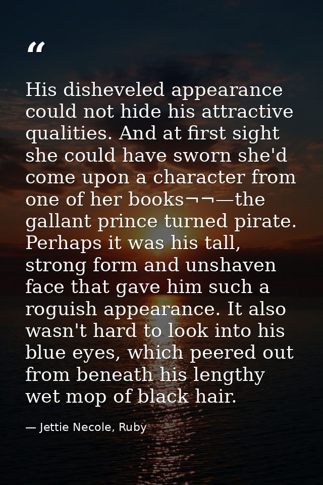 His disheveled appearance could not hide his attractive qualities. And at first sight she could have sworn she'd come up — Jettie Necole, Ruby