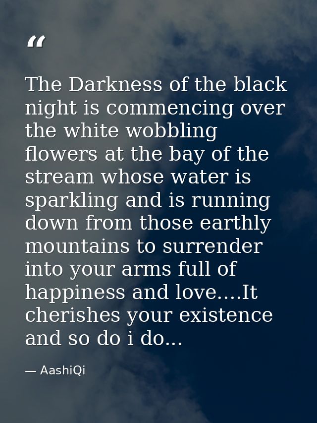 The Darkness of the black night is commencing over the white wobbling flowers at the bay of the stream whose water is sp — AashiQi