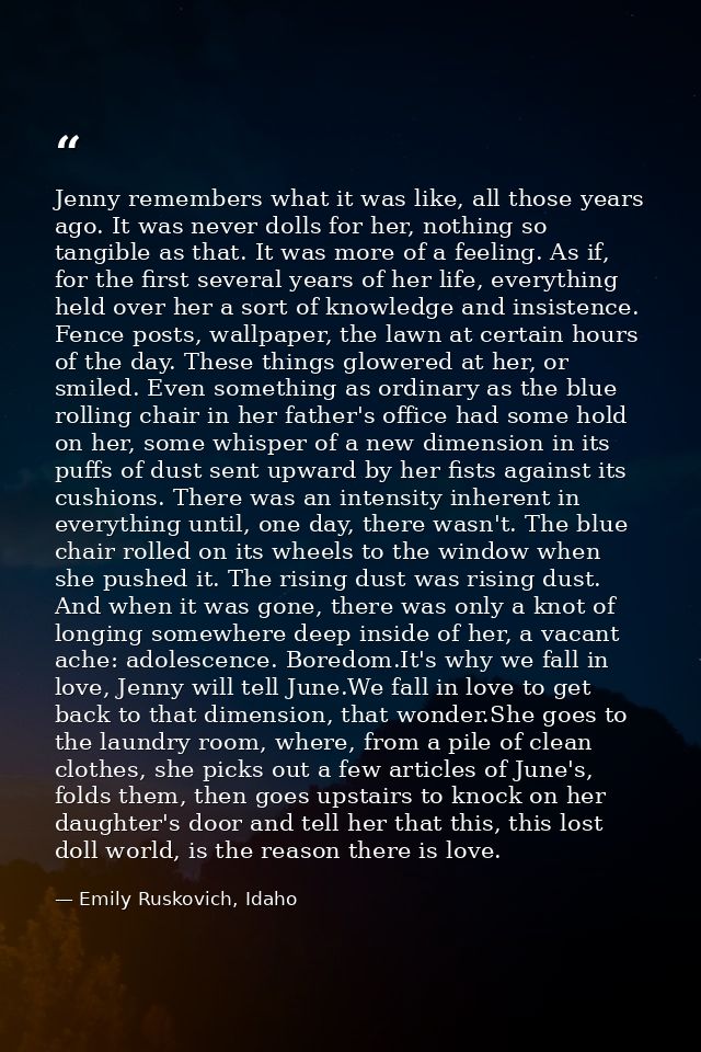 Jenny remembers what it was like, all those years ago. It was never dolls for her, nothing so tangible as that. It was m — Emily Ruskovich, Idaho