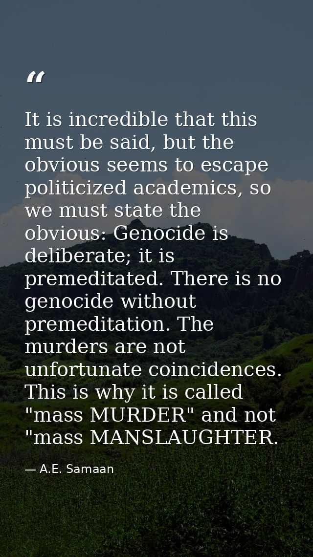 It is incredible that this must be said, but the obvious seems to escape politicized academics, so we must state the obv — A.E. Samaan