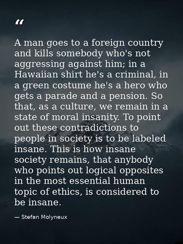 A man goes to a foreign country and kills somebody who's not aggressing against him; in a Hawaiian shirt he's a criminal — Stefan Molyneux