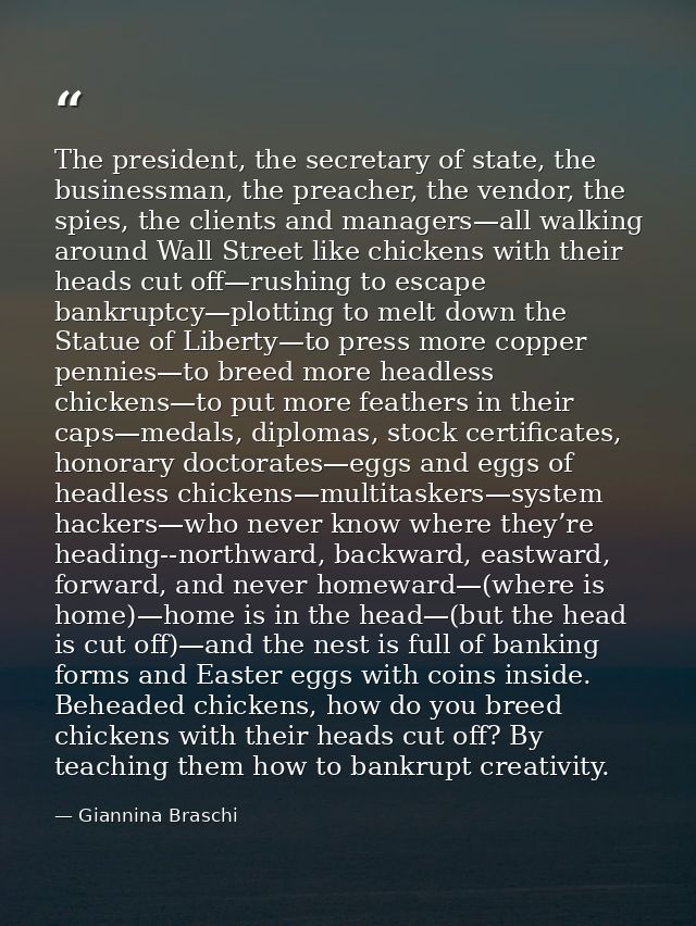 The president, the secretary of state, the businessman, the preacher, the vendor, the spies, the clients and managers—al — Giannina Braschi